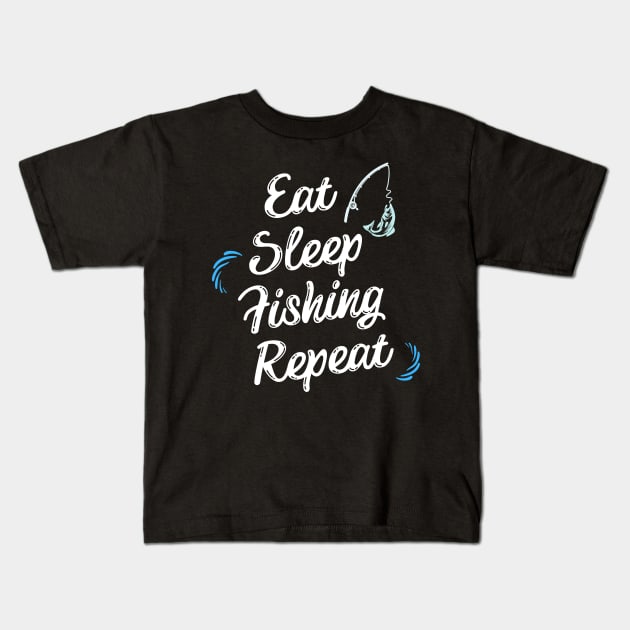 Eat Sleep Fishing Repeat - Gift For Fish Fishing Lovers, Fisherman Kids T-Shirt by Famgift